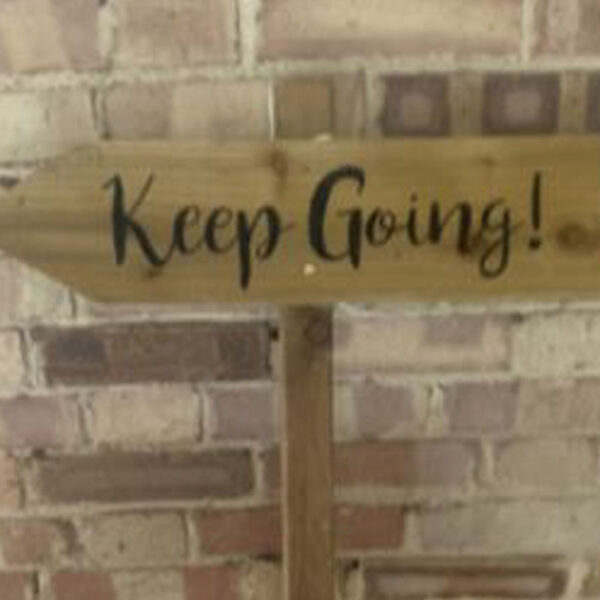 Keep Going wooden sign